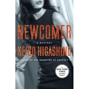Newcomer: A Mystery -- Keigo Higashino